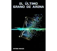 El último grano de arena: 1 (Saga Proyecto Gaia)
