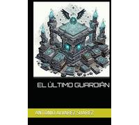 EL ÚLTIMO GUARDIÁN
