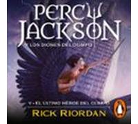 El Último Héroe Del Olimpo (percy Jackson Y Los Dioses Del Olimpo 5) (