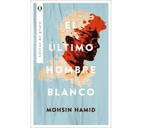 El último hombre blanco | Mohsin Hamid, Andrés Barba