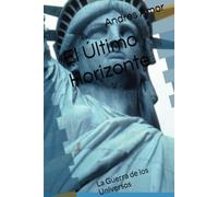 El Último Horizonte: La Guerra de los Universos