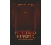 EL ÚLTIMO HUÉSPED: Donde el Misterio Comienza