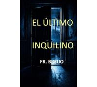 EL ÚLTIMO INQUILINO: 4 (MISTERIO/ SUSPENSE)