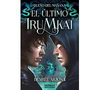 El último Irumkai: Dueño del Mañana (VALKIRIA)