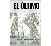 EL ÚLTIMO (LAS RELIQUIAS DEL CIELO)