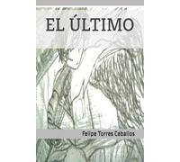 EL ÚLTIMO (LAS RELIQUIAS DEL CIELO)