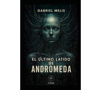 El Último Latido de Andrómeda