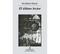 El último lector: 376 (Narrativas hispánicas)