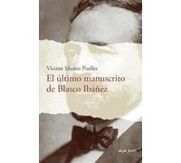 El último manuscrito de Blasco Ibáñez: 84 (Algar Joven)