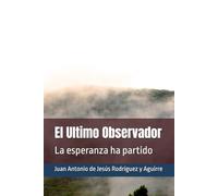 El Ultimo Observador: La esperanza ha partido