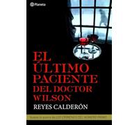 El último paciente del doctor Wilson: 1 (Autores Españoles e Iberoamericanos)