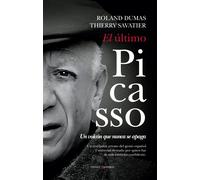El último Picasso. | Roland Dumas, Thierry Savatier