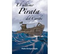 EL ÚLTIMO PIRATA DEL CARIBE (El Tesoro del Presidente)