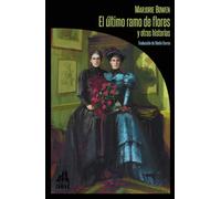 El último ramo de flores y otras historias: 33 (La biblioteca de Carfax)