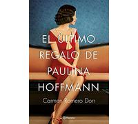 El último regalo de Paulina Hoffmann (Autores Españoles e Iberoamericanos)