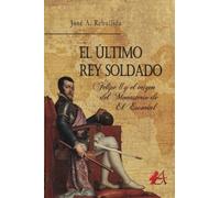 El último rey soldado (SIN COLECCION)
