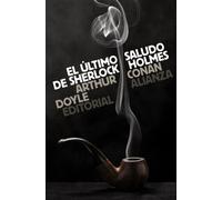 El último saludo de Sherlock Holmes (El libro de bolsillo - Bibliotecas de autor - Biblioteca Conan Doyle)
