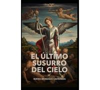 El último susurro del cielo