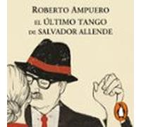 El Último Tango De Salvador Allende