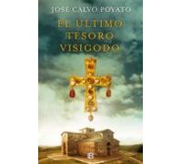 El Último Tesoro Visigodo (ebook)