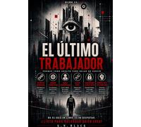 EL ULTIMO TRABAJADOR: Porque todo adulto teme dejar de servir (DARK IA)