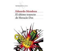 El Ultimo Trayecto De Horacio Dos