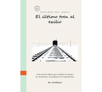 El último tren al exilio: The Last Train to Exile (Spanish Edition) (Sixty Breaths)