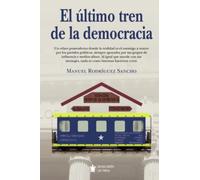 El último tren de la democracia (Mascarón ficción)