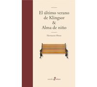 El último verano de Klingsor: Alma de niño (Edhasa Literaria)