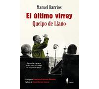El último virrey: Queipo de Llano (EL PASEO MEMORIA)