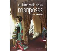 El Último Vuelo De Las Mariposas (DEL ESTE)