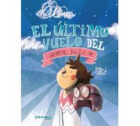 El último vuelo del hombre Bala. Cuento sobre los cambios vitales. + 4 años. Álbum ilustrado (Tesoros)