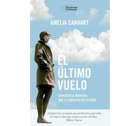 El último vuelo: Diario de la aventura que la convirtió en leyenda (TESTIMONIO)