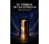 EL UMBRAL DE LAS ESTRELLAS: Astrología simbólica, ciclos vitales y prácticas de conexión interior