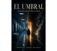 EL UMBRAL: Una novela de suspenso sobrenatural - La frontera entre la vida y la muerte