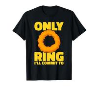 El único Anillo con el Que me comprometo: Aros de Cebolla Camiseta