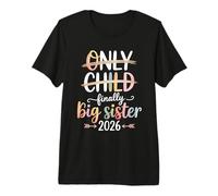 El único Hijo expira 2026 Ascendido a Hermana Mayor Finalmente Camiseta Premium