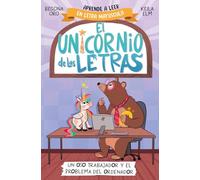 El Unicornio De Las Letras 2 - Un Oso Trabajador Y El Problema De L Or