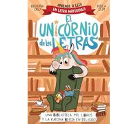 El unicornio de las letras 3 - Una biblioteca, mil libros y la ratona Berta en peligro: Aprende a leer con MAYÚSCULAS (a partir de 5 años) (Primeras lecturas)