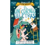 El Unicornio De Las Letras 5 - Un Hámster Con Hambre Y Una Luna Inalcanzable