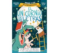 El unicornio de las letras 5 - Un hámster con hambre y una luna inalcanzable (Primeras lecturas)