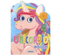 El unicornio mágico 1 (Mira mi unicornio)