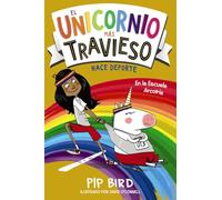 El unicornio más travieso hace deporte (LITERATURA INFANTIL - Narrativa infantil)