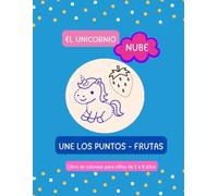 El unicornio Nube - Une los puntos y colorea: Libro de unir puntos | Actividades Dibujos y Colorear para Niños y Niñas de 3,4 y 5 años
