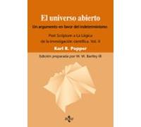 El universo abierto: Un argumento a favor del indeterminismo. Post Scriptum a La lógica de la investigación científica. Vol. II: 1 (Filosofía - Filosofía y Ensayo)