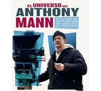 EL UNIVERSO DE ANTHONY MANN