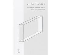 El universo de las imagenes tecnicas (ENSAYO, TEORIA E HISTORIA DEL ARTE)