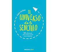 El universo de lo sencillo: 50 reflexiones para crecer y amar como valientes (Clave)