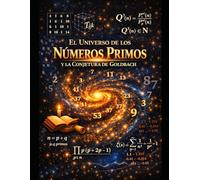 El Universo de los Números Primos y la Conjetura de Goldbach