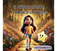 El Universo de Luna: El Jardín de la Gratitud